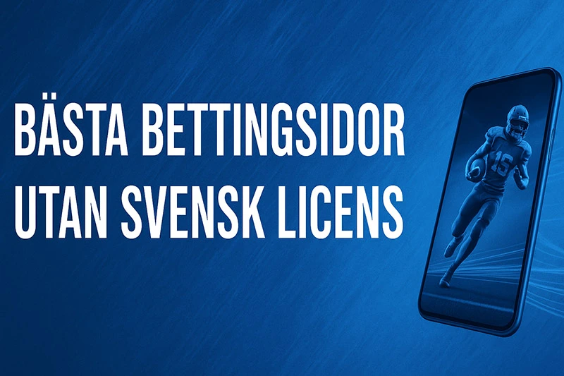 BÀsta bettingsidor utan svensk licens pÄ en mobiltelefon dÀr en amerikansk fotbollsspelare visas