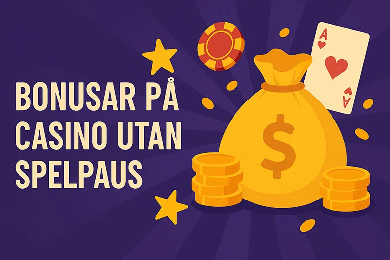 bonusar pÄ casino utan spelpaus